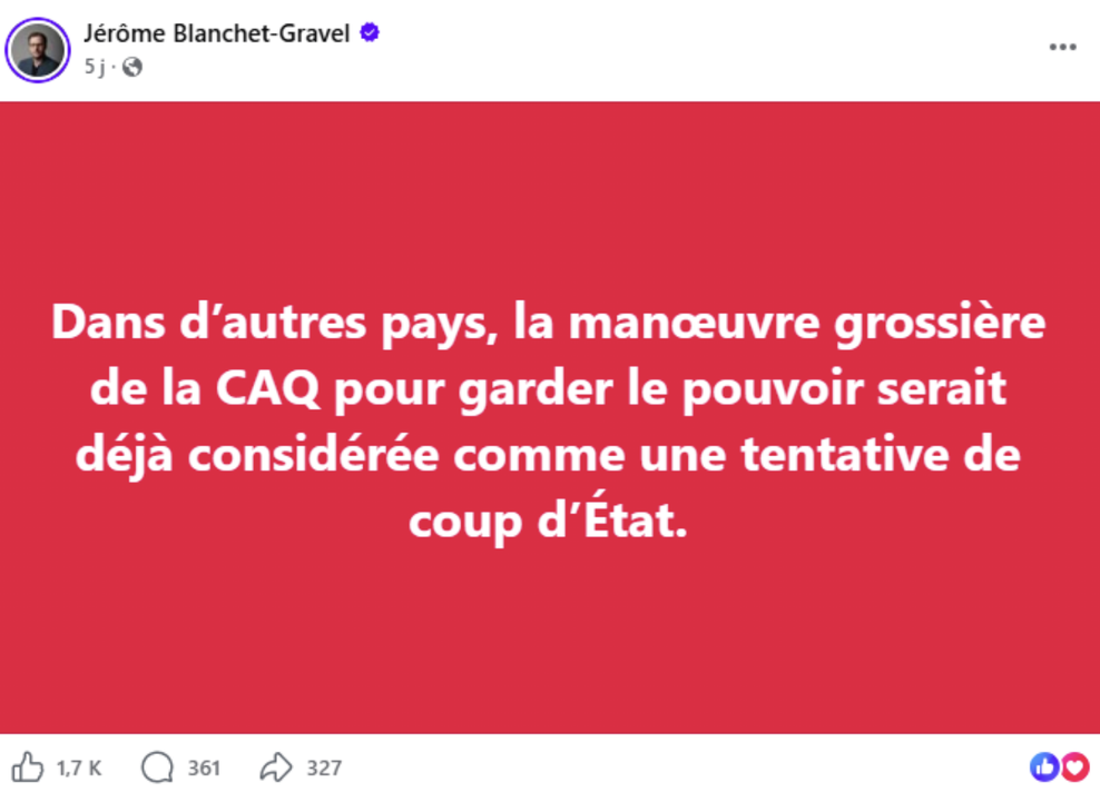 Screenshot of a Facebook post by Jérôme Blanchet-Gravel reading: 'In other countries, the CAQ's crude maneuver to hold onto power would already be considered an attempted coup.'